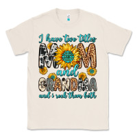 Natural i have two titles mom and grandma and i rock them Classic Tee - Zillion Design Studio