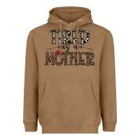 Toasted Coconut tired as a mother Heavyweight Hoodie - CowhideDigitalArt