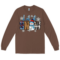 Chestnut let it snow Long Sleeve Tee - Zillion Design Studio