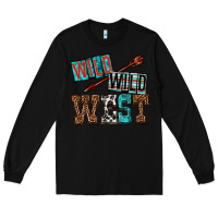 Black wild wild west Long Sleeve Tee - texasbilliewilder