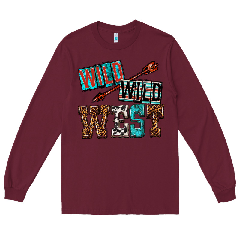 Wild Wild West Long Sleeve Tee by texasbilliewilder | Teevron