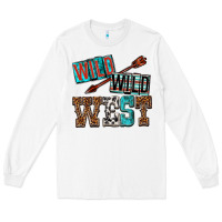 White wild wild west Long Sleeve Tee - texasbilliewilder