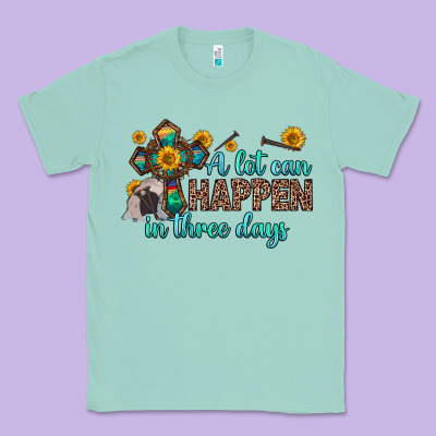 A Lot Can Happen In Three Days Classic Tee Designed By Zillion Design Studio