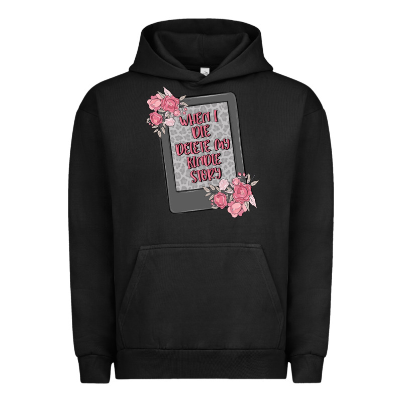 When I Die Delete My Kindle History Urban Hoodie by MaliasSmallBusiness | Teevron