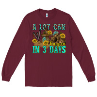 Burgundy a lot can happen in 3 days western Long Sleeve Tee - texasbilliewilder