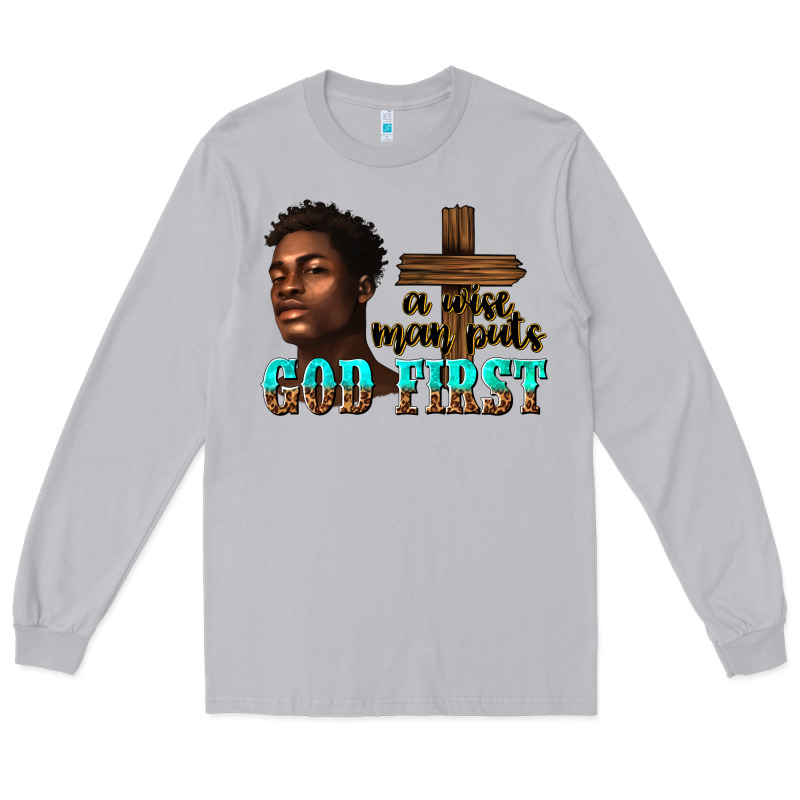 A Wise Man Puts God First Long Sleeve Tee by texasbilliewilder | Teevron