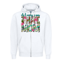 White oh honey i am that mom mothers day Zipper Hoodie - texasbilliewilder