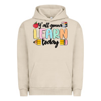 Y'all Gonna Learn Today Urban Hoodie | Teevron