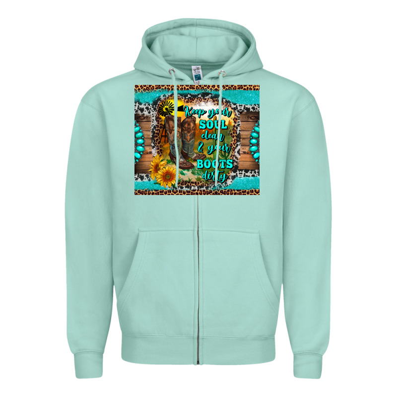 Keep Your Soul Clean And Your Boots Dirty Zipper Hoodie by RanaPortraitStore | Teevron