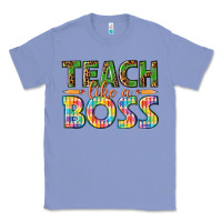 Colony Blue teach like a boss Classic Tee - texasbilliewilder