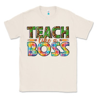 Natural teach like a boss Classic Tee - texasbilliewilder