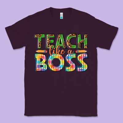 Teach Like A Boss Classic Tee Designed By Texasbilliewilder