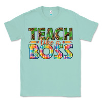 Seafoam teach like a boss Classic Tee - texasbilliewilder