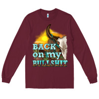 Burgundy back on my bullshit Long Sleeve Tee - texasbilliewilder