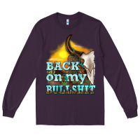 Plum back on my bullshit Long Sleeve Tee - texasbilliewilder