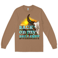Toasted Coconut back on my bullshit Long Sleeve Tee - texasbilliewilder