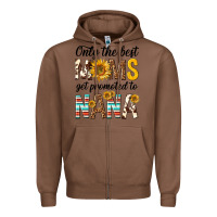Chestnut only the best moms get promoted to nana Zipper Hoodie - texasbilliewilder