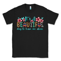 Black it s a beautiful day to leave me alone Classic Tee - Zillion Design Studio