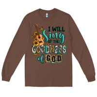 Chestnut i will sing of the goodness of god Long Sleeve Tee - RanaPortraitStore