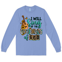 Colony Blue i will sing of the goodness of god Long Sleeve Tee - RanaPortraitStore