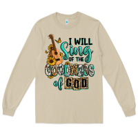 I Will Sing Of The Goodness Of God Long Sleeve Tee | Teevron