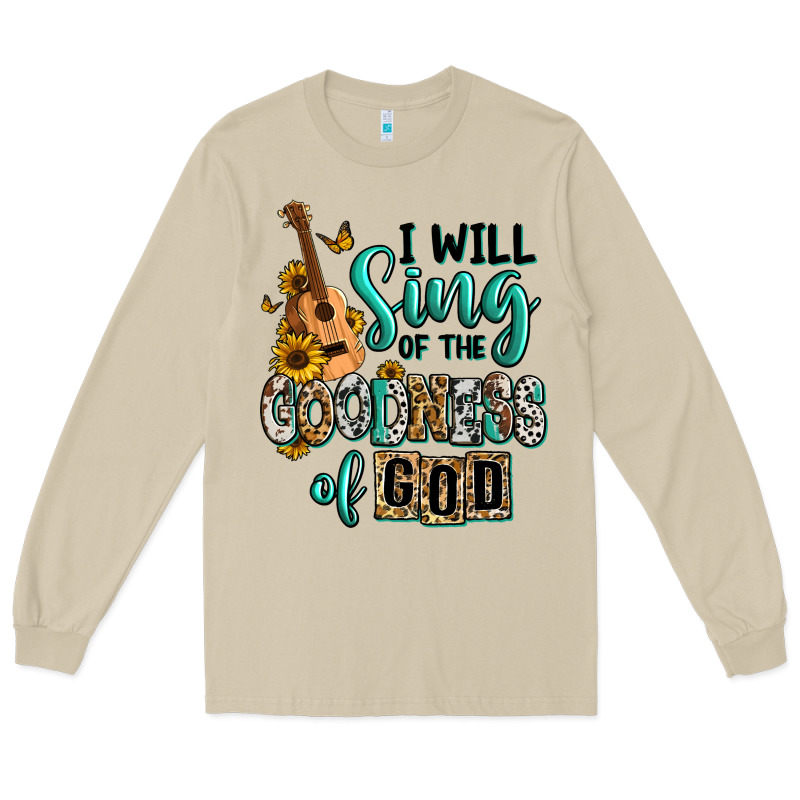 I Will Sing Of The Goodness Of God Long Sleeve Tee by RanaPortraitStore | Teevron