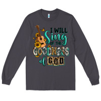 Smoke i will sing of the goodness of god Long Sleeve Tee - RanaPortraitStore