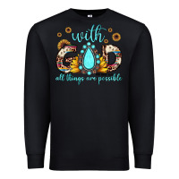 Black with god all things are possible matthew 19 26 Premium Sweatshirt - JahusDesignShop