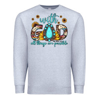 With God All Things Are Possible Matthew 19 26 Premium Sweatshirt | Teevron