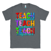 Charcoal Heather teach compassion teach kindness teach confidence Classic Tee - texasbilliewilder