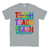 Heather Grey teach compassion teach kindness teach confidence Classic Tee - texasbilliewilder