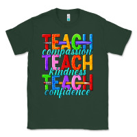 Sports Green teach compassion teach kindness teach confidence Classic Tee - texasbilliewilder