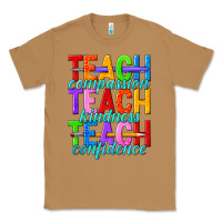 Toasted Coconut teach compassion teach kindness teach confidence Classic Tee - texasbilliewilder