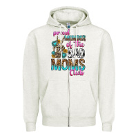 Oatmeal Heather proud member of the bad moms club Zipper Hoodie - texasbilliewilder