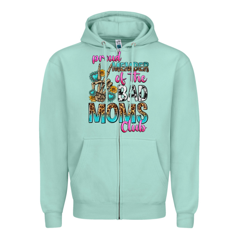 Proud Member Of The Bad Moms Club Zipper Hoodie by texasbilliewilder | Teevron