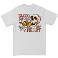 Dove Grey Tacos Never Broke My Heart Premium Tee - CowhideDigitalArt