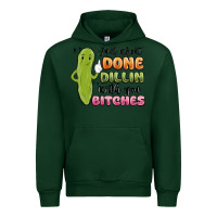Forest Green just about done dillin with you bitches Urban Hoodie - MaliasSmallBusiness