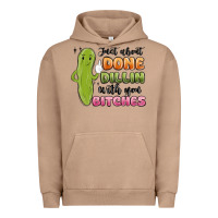 Pigment Burro just about done dillin with you bitches Urban Hoodie - MaliasSmallBusiness