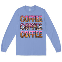 Colony Blue coffee coffee coffee lover Long Sleeve Tee - texasbilliewilder