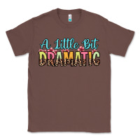 Chestnut a little bit dramatic Classic Tee - Zillion Design Studio