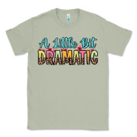 Matcha a little bit dramatic Classic Tee - Zillion Design Studio