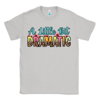 Moon Dust a little bit dramatic Classic Tee - Zillion Design Studio
