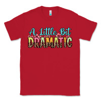 Red a little bit dramatic Classic Tee - Zillion Design Studio