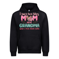 Black i have two titles mom and grandma and i rock them Urban Hoodie - MaliasSmallBusiness