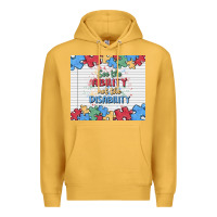 Mustard see the ability not the disability Premium Hoodie - MaliasSmallBusiness