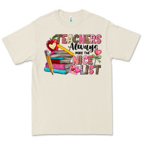 Teachers Always Make The Nice List Premium Tee | Teevron