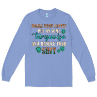 Colony Blue drink your coffee and handle your shit Long Sleeve Tee - texasbilliewilder