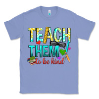 Colony Blue teach them to be kind Classic Tee - texasbilliewilder