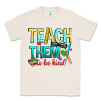 Natural teach them to be kind Classic Tee - texasbilliewilder