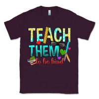 Plum teach them to be kind Classic Tee - texasbilliewilder